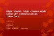 High Speed, high common mode immunity communication interface Team May12-05 Chendong Yang Mengfei Xu Advisor: Nathan Neihart Client: RBC Medical Development