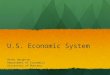 U.S. Economic System Helen Naughton Department of Economics University of Montana