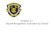 Chapter 2.1 Hazard Recognition, Evaluation & Control
