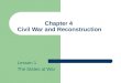 Chapter 4 Civil War and Reconstruction Lesson 1 The States at War