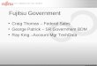 FUJITSU Confidential Fujitsu Government Craig Thomas – Federal Sales George Patrick – SR Government BDM Ray King –Account Mgr TechData 1