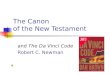 The Canon of the New Testament and The Da Vinci Code Robert C. Newman