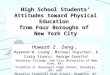 1 High School Students’ Attitudes toward Physical Education from Four Boroughs of New York City Howard Z. Zeng 1, Raymond W. Leung 1, Michael Hipscher