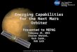 Jet Propulsion Laboratory California Institute of Technology Presented to MEPAG February 24, 2015 Charles Whetsel, Rich Zurek, Rob Lock Emerging Capabilities