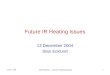 13 Dec. 2004 MAC Review – Future IR Heating Issues 1 Future IR Heating Issues 13 December 2004 Stan Ecklund