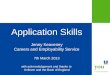 Application Skills Jenny Keaveney Careers and Employability Service 7th March 2013 with acknowledgement and thanks to Unilever and the Bank of England