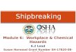 Module 6: Workplace & Chemical Hazards 6.2 Lead Susan Harwood Grant Number SH-17820-08-60-F-23 Shipbreaking