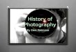 History of Photography By Deni Robinson. Pinhole Camera Pinhole Photography is type of photography that doesn’t involve lenses. It is a method of capturing