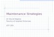 Maintenance Strategies Dr David Baglee Faculty of Applied Sciences ATF 205