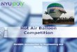 Hot Air Balloon Competition. Overview Objective Background Materials Procedure Report / Presentation Closing