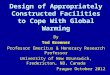 Design of Appropriately Constructed Facilities to Cope With Global Warming By Ted Bremner Professor Emeritus & Honorary Research Professor University of
