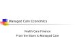 Managed Care Economics Health Care Finance From the Blues to Managed Care