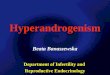 Hyperandrogenism Beata Banaszewska Department of Infertility and Reproductive Endocrinology