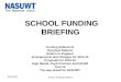 SCHOOL FUNDING BRIEFING Funding Settlement Devolved Nations Reform In England Arrangements and Changes for 2014-15 Proposals for 2015-16 High Needs, Pupil