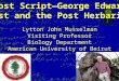 Post Script—George Edward Post and the Post Herbarium Lytton John Musselman Visiting Professor Biology Department American University of Beirut