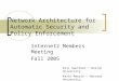 Network Architecture for Automatic Security and Policy Enforcement Internet2 Members Meeting Fall 2005 Eric Gauthier ~ Boston University Kevin Amorin ~