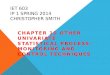 IET 603 IP 1 SPRING 2014 CHRISTOPHER SMITH CHAPTER 10 OTHER UNIVARIATE STATISTICAL PROCESS- MONITORING AND CONTROL TECHNIQUES