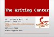 The Writing Center St. Joseph’s Hall, 3 rd Floor, Room 333  215-248-7114 tutoring@chc.edu