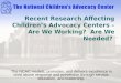 Recent Research Affecting Children’s Advocacy Centers – Are We Working? Are We Needed? The NCAC models, promotes, and delivers excellence in child abuse