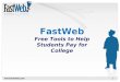 1 FastWeb Free Tools to Help Students Pay for College