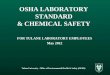 Tulane University - Office of Environmental Health & Safety (OEHS) OSHA LABORATORY STANDARD & CHEMICAL SAFETY FOR TULANE LABORATORY EMPLOYEES May 2012