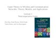Game Theory in Wireless and Communication Networks: Theory, Models, and Applications Lecture 1 Noncooperative Game Zhu Han, Dusit Niyato, Walid Saad, Tamer