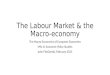 The Labour Market & the Macro-economy The Macro-Economics of European Economies MSc in Economic Policy Studies John FitzGerald, February 2015