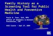 Family History as a Screening Tool for Public Health and Preventive Medicine Paula W. Yoon, ScD, MPH Office of Genomics & Disease Prevention, CDC ACCE