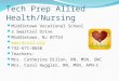 Tech Prep Allied Health/Nursing Middletown Vocational School 2 Swartzel Drive Middletown, NJ 07724  732-671-0650 Teachers: Mrs. Catherine