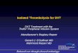 Isolated Thrombolysis for DVT DVT Treatment with the Trellis ® Peripheral Infusion System Manufacturer’s Registry Report Gerard J. O’Sullivan MD Mahmood