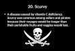 20. Scurvy A disease caused by vitamin C deficiency. Scurvy was common among sailors and pirates because their voyages would be longer than their perishable