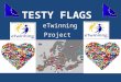 TESTY FLAGS eTwinning Project. ROMANIA Romania is a country located at the intersection of Central and Southeastern Europe, bordering on the Black Sea