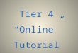 Tier 4 “Online” Tutorial. Once you have answered all the questions remember to click the SAVE button. Answer no here
