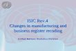 United Nations Statistics Division ISIC Rev.4 Changes in manufacturing and business register recoding