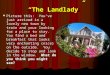 “The Landlady” Picture this: You’ve just arrived in a lovely new town by train and your looking for a place to stay. You find a bed and breakfast that