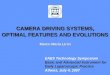 CAMERA DRIVING SYSTEMS, OPTIMAL FEATURES AND EVOLUTIONS CAMERA DRIVING SYSTEMS, OPTIMAL FEATURES AND EVOLUTIONS Marco Maria Lirici EAES Technology Symposium