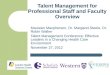 Maureen Macpherson, Dr. Margaret Steele, Dr. Robin Walker Talent Management Conference: Effective Leaders in a Changing Health Care Environment November