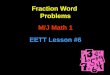 Fraction Word Problems M/J Math 1 EETT Lesson #6