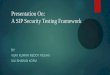 Presentation On: A SIP Security Testing Framework BY: VIJAY KUMAR REDDY PESARI SAI SHARAN KORVI