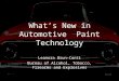 What’s New in Automotive Paint Technology Leanora Brun-Conti Bureau of Alcohol, Tobacco, Firearms and Explosives