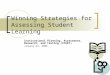 Winning Strategies for Assessing Student Learning Institutional Planning, Assessment, Research, and Testing (IPART) January 23, 2008