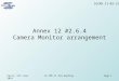 Annex 12 #2.6.4 Camera Monitor arrangement Paris, 5th June 2014IG CMS II 3rd meetingPage 1 IGCMS-II-03-12