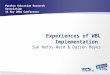 Experiences of WBL Implementation Sue Notoy-Ward & Darren Heyes Further Education Research Association 14 May 2004 Conference