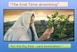 “The End Time Anointing” “ For the Fig Tree - Last Generation ”
