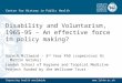 Disability and Voluntarism, 1965-95 – An effective force in policy making? Gareth Millward – 3 rd Year PhD (supervisor Dr Martin Gorsky) London School