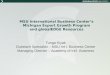 MSU International Business Center’s Michigan Export Growth Program and globalEDGE Resources Tunga Kiyak Outreach Specialist – MSU Int’l. Business Center