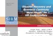 Disaster Recovery and Business Continuity “Must Haves” for HR Professionals Ralph Petti - MBCI, CBCP Member, SHRM DE Chapter President, Continuity Dynamics,