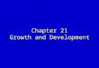 Chapter 21 Growth and Development. Mosby items and derived items © 2008 by Mosby, Inc., an affiliate of Elsevier Inc. Slide 2 PRENATAL PERIOD  Conception