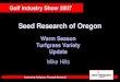 Improving Turfgrass Through Research Seed Research of Oregon Warm Season Turfgrass Variety Update Mike Hills Golf Industry Show 2007