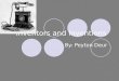 Inventors and Inventions By: Peyton Deur. In the late 1800s, inventions focused on finding solutions to practical problems. Communication and transportation
